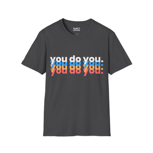 Authenticity Rules: 'You Do You' Tee - Unisex Softstyle T-Shirt