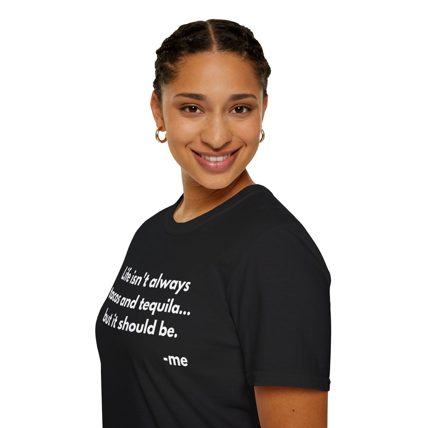 Life Should Always Include Tacos & Tequila Unisex Softstyle T-Shirt